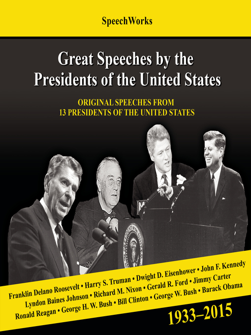 Title details for Great Speeches by the Presidents of the United States, 1933–2015 by SpeechWorks - Available